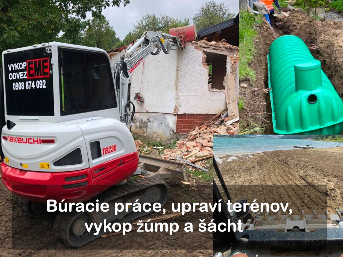 Búracie práce, upraví terénov, vykop žúmp a šácht vykopeme odvezeme